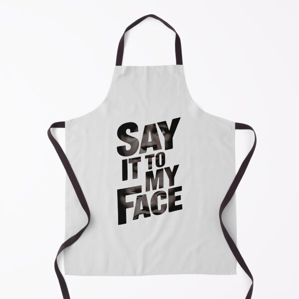 Item preview, say it to my face designed and sold by asbno19.