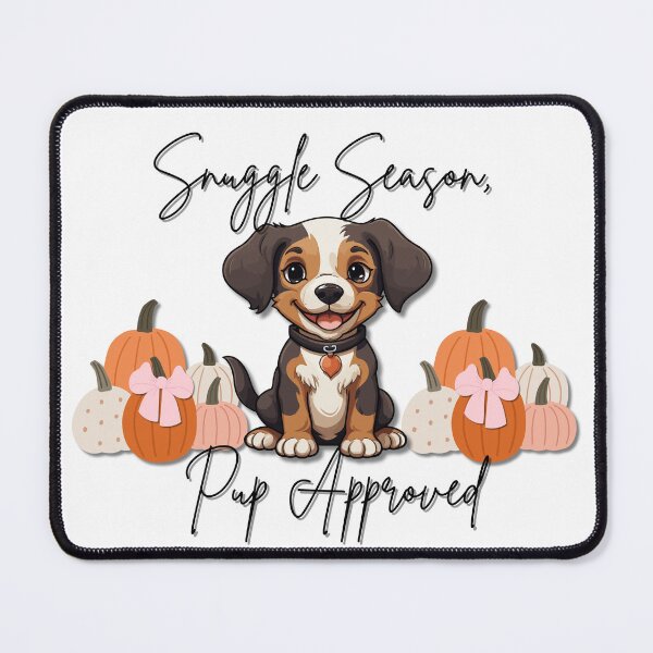 Item preview, Snuggle Season Pup Approved designed and sold by TeeUp2.