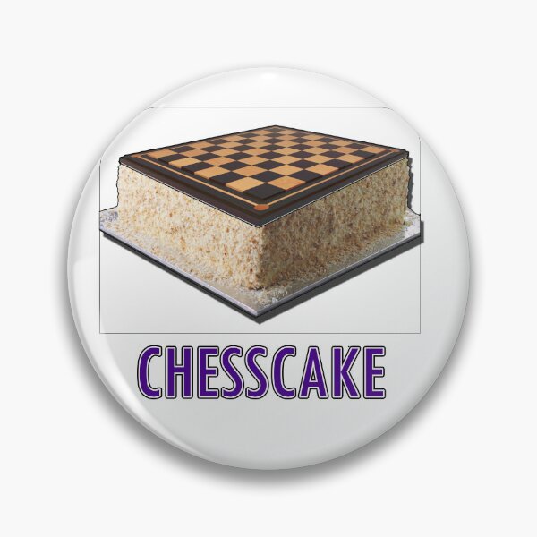 Chesscake Pin