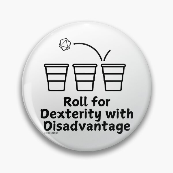 Item preview, Roll for Dex with Disadvantage designed and sold by Kristie Grey.