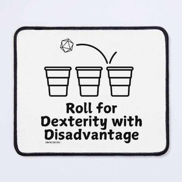 Item preview, Roll for Dex with Disadvantage designed and sold by Kristie Grey.