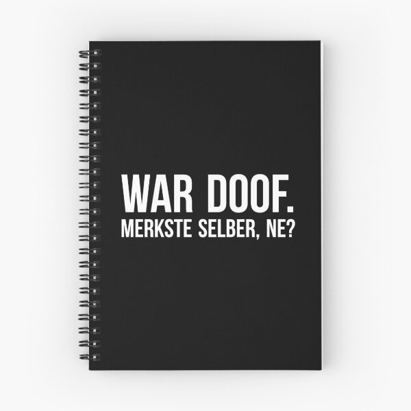 Item preview, War doof. Merkste selber, ne? designed and sold by firlachieldraws.