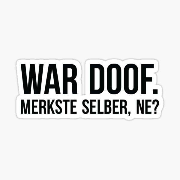 Artikel-Vorschau von War doof. Merkst du es dir selbst, ne?, designt und verkauft von firlachieldraws.