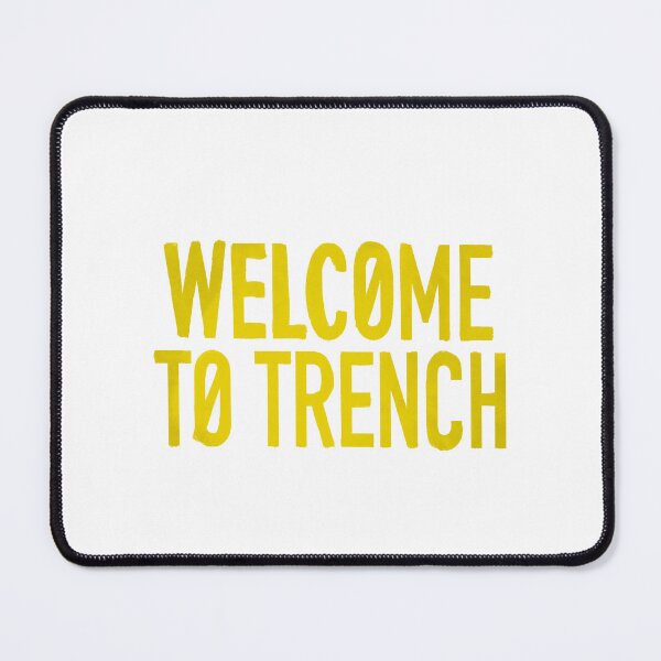 Item preview, Welcome to trench lyrics design  designed and sold by BlueToDraw.