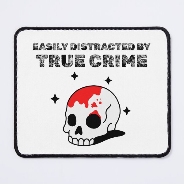 Item preview, Easily Distracted by True Crime designed and sold by PrintByDesign93.