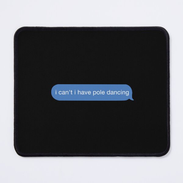 Item preview, i cant i have pole dancing designed and sold by orlumbuspirate.