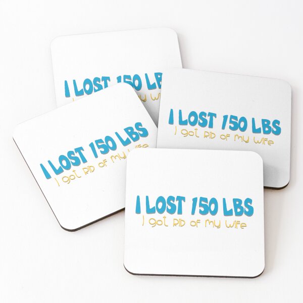 Item preview, I Lost 150 Lbs I Got Rid Of My Wife Joke designed and sold by Henrylizarraga.