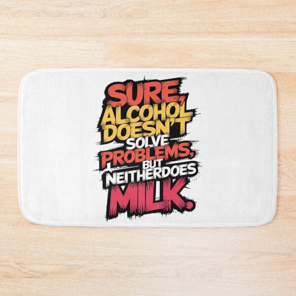 Item preview, Sure, alcohol doesn't solve problems. But neitherdoes milk. designed and sold by YoungMind95.