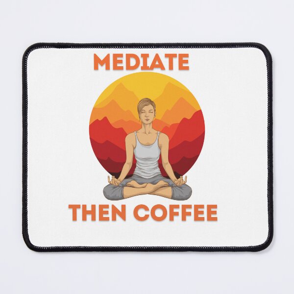 Item preview, Yoga, Mediate Then Coffee  designed and sold by wellie-chic.