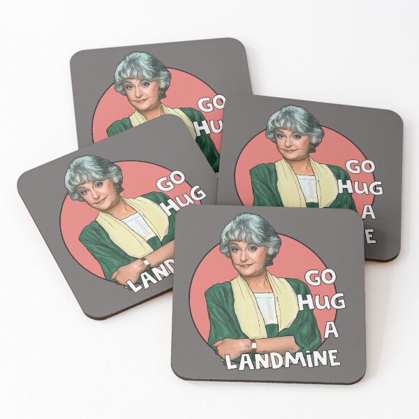 Item preview, Dorothy Zbornak Go hug a landmine. Golden Girls designed and sold by Shelmodine79.