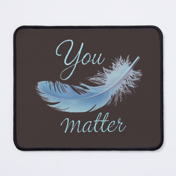 Item preview, Positive Feel Good Quote Design | Uplifting Apparel, Home Decor, and Accessories you matter designed and sold by Designflex90.