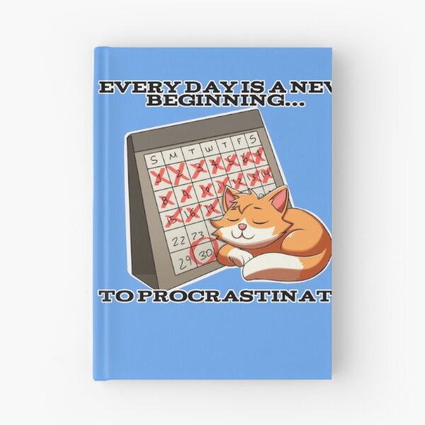 Item preview, Crossed Out Calendar with Sleeping Cat: "Every Day is a New Beginning… to Procrastinate" designed and sold by Rawecz Studio.