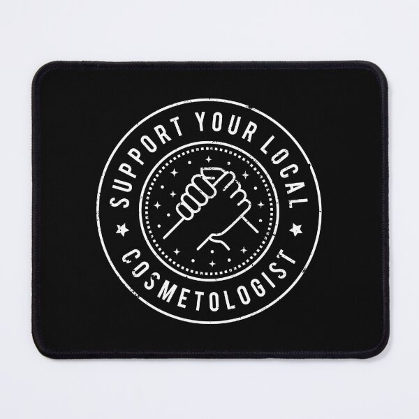 Item preview, Support Your Local Cosmetologist designed and sold by MaryAller.
