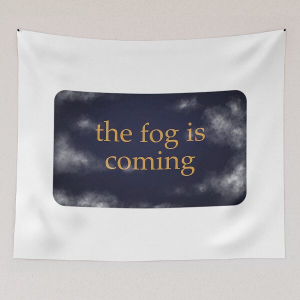 Item preview, The fog is coming designed and sold by Zephyr Sunstar.