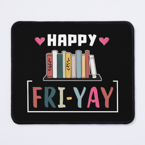 Item preview, Happy Fri-Yay Friday Lovers Fun designed and sold by TomFrontierArt.