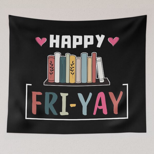 Item preview, Happy Fri-Yay Friday Lovers Fun designed and sold by TomFrontierArt.