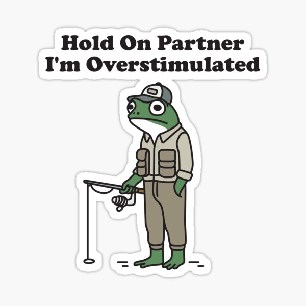 Item preview, Hold On Partner I'm Overstimulated designed and sold by NQArtist.