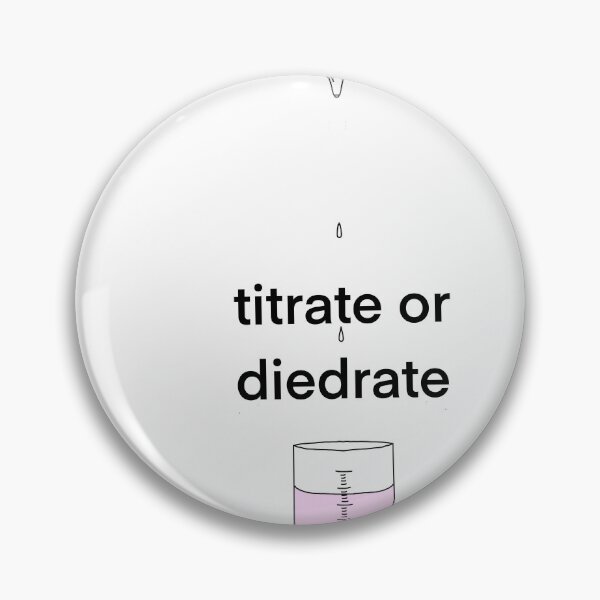 Item preview, Titrate or Diedrate designed and sold by doodle4urnoodle.
