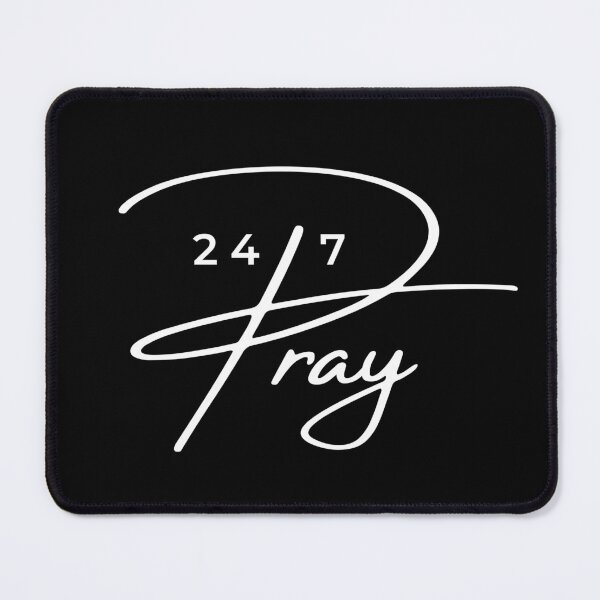 Item preview, (white script) Pray 24/7 designed and sold by Tifrthomas.