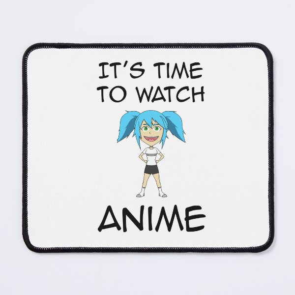 Item preview, It's Time To Watch Anime designed and sold by CyberSage001.