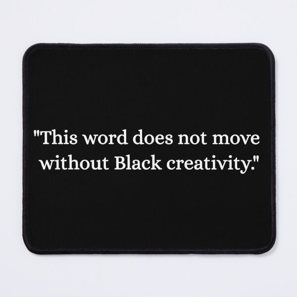 Item preview, Black Creativity - Melissa Kimble designed and sold by uh-mee-ruh.
