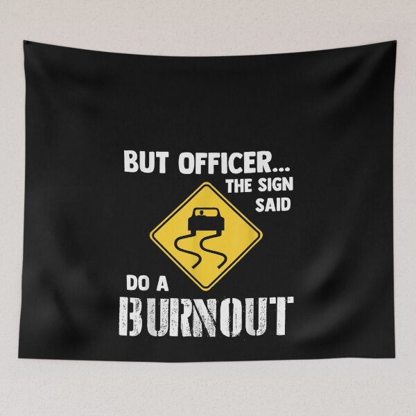 Item preview, But Officer the Sign Said Do a Burnout - Funny Car T-Shirt designed and sold by animal-x1.