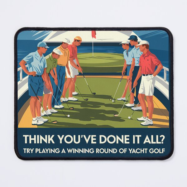 Item preview, Yacht Golf (Think You've Done It All?) designed and sold by Trulyfunky.