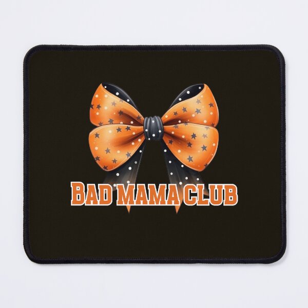 Item preview, Bad Mama Club, Halloween mama designed and sold by PRINYOS.