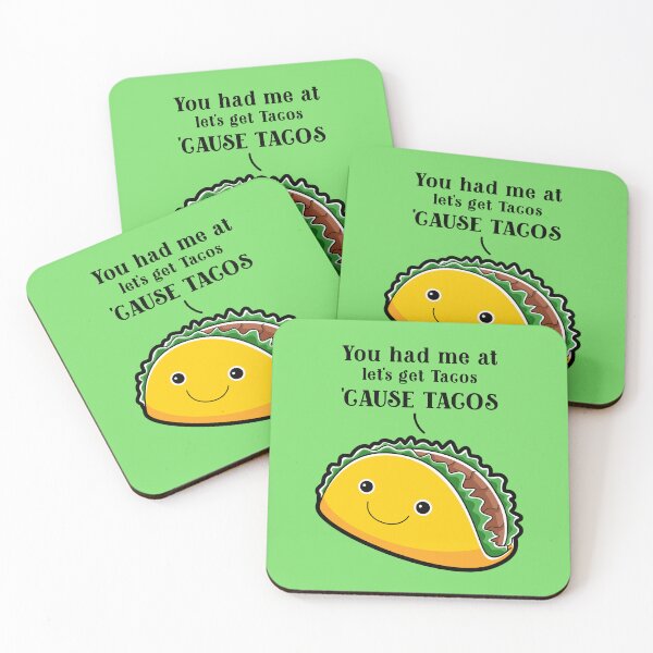 Item preview, You had me at let's get tacos 'cause tacos. designed and sold by jhmakerofthings.