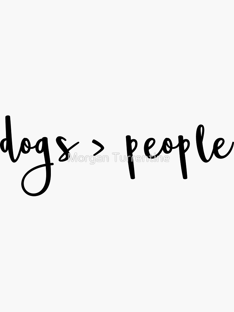 dogs > people by MorganNicole021