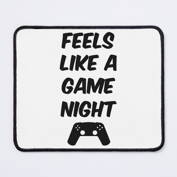 Item preview, Feels Like AGame Night designed and sold by CyberSage001.