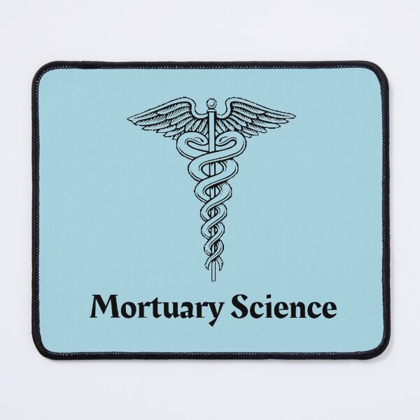 Item preview, Mortuary Science designed and sold by JoezPlace.