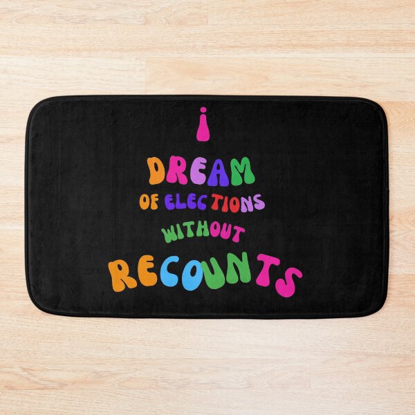 Item preview, I Dream of Elections Without Recounts - Political Satire designed and sold by signshirtz.