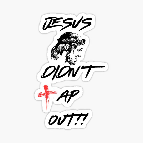 Item preview, Jesus Didn't Tap Out!! designed and sold by JoezPlace.