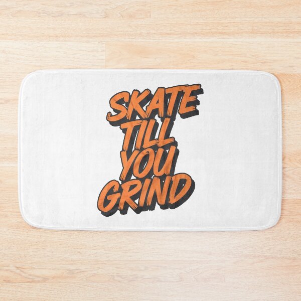 Item preview, Skateboarding, Skate Till You Grind, Skate, Sk8 designed and sold by Skateboard-Art.