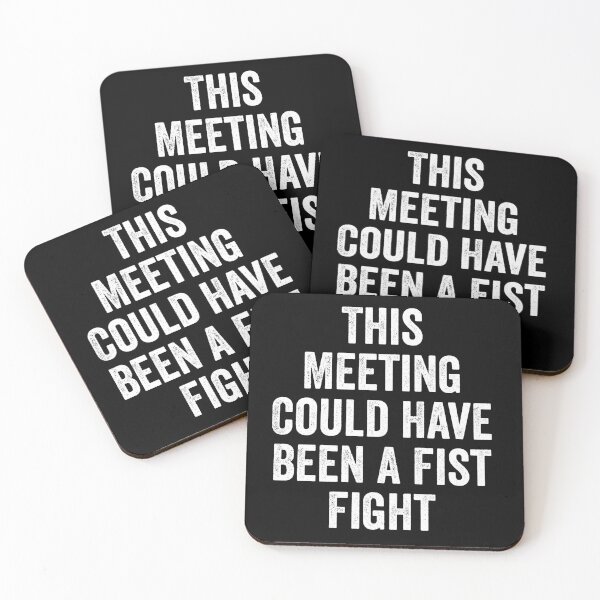 Item preview, This Meeting Could Have Been A Fist Fight designed and sold by kevzadevinca.