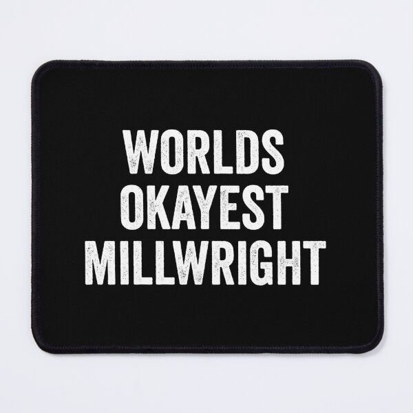 Item preview, World's Okayest Millwright designed and sold by kevzadevinca.