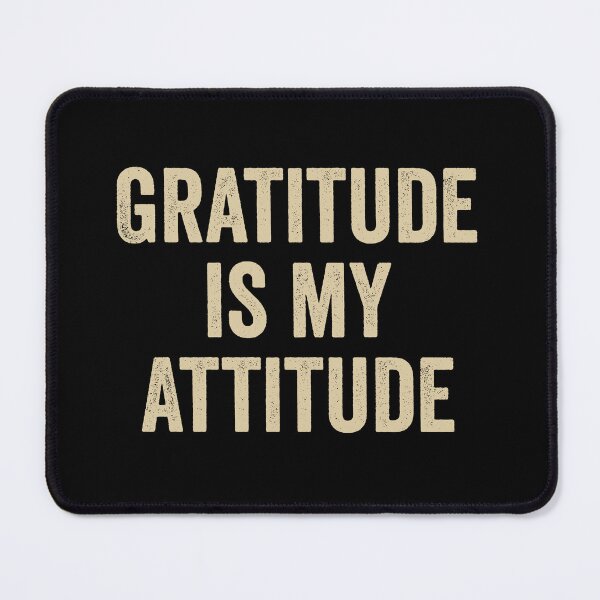 Item preview, Gratitude is my Attitude designed and sold by kevzadevinca.