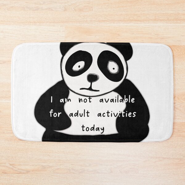 Item preview, Panda not available for adult activities  designed and sold by Wasted Potential ink.