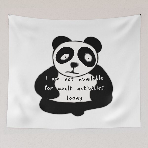 Item preview, Panda not available for adult activities  designed and sold by Wasted Potential ink.