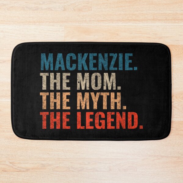Item preview, Mackenzie The Mom The Myth The Legend Mackenzie Name Retro 70s distress designed and sold by Teelogic.