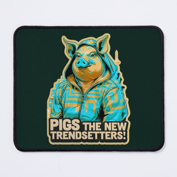 Item preview, Pigs The New Trendsetters Funny Pig Quote designed and sold by TheArtOfPat.