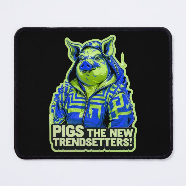 Item preview, Pigs The New Trendsetters Funny Pig Quote designed and sold by TheArtOfPat.