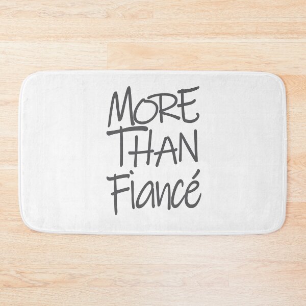 Item preview, More Than Fiancé The Perfect Way to Show Love to Your Beloved Fiancé designed and sold by YAHIA-14.