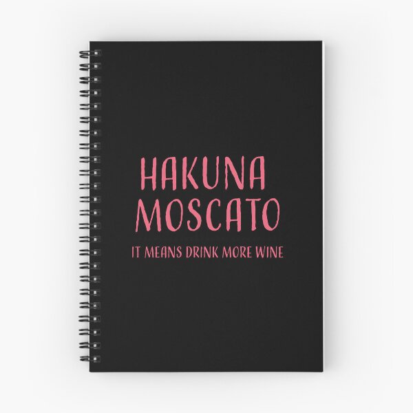 Item preview, Hakuna Moscato Drink More Wine designed and sold by bgsmdoucu16.