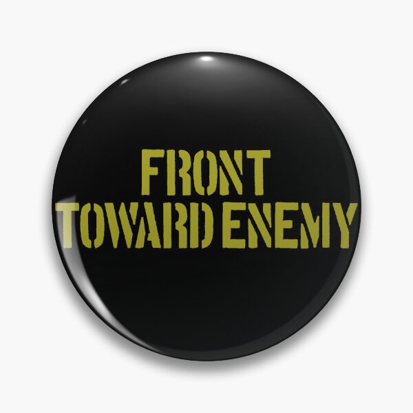 Item preview, Claymore Mine Front Toward Enemy Funny Claymore Mine Gear designed and sold by DynamicDesign.