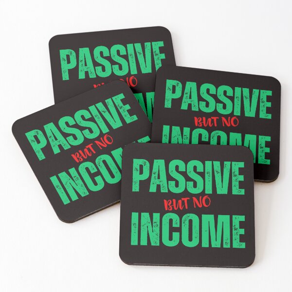 Item preview, Passive Income? But No! The Hilarious Reality Check PASSIVE but no INCOME designed and sold by AlphaBetulia.