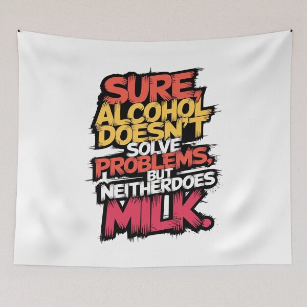 Item preview, Sure, alcohol doesn't solve problems. But neitherdoes milk. designed and sold by YoungMind95.
