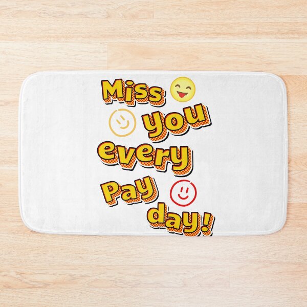 Item preview, Miss you every pay day  ,braf design  designed and sold by Brafdesign.