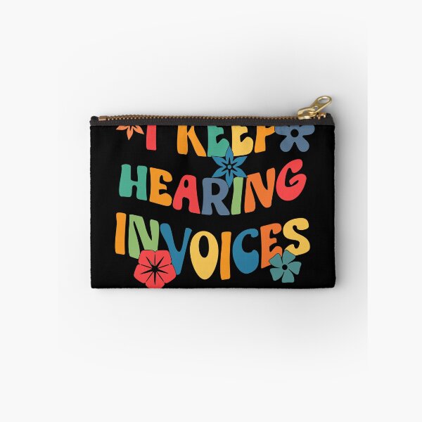 Item preview, i keep hearing invoices funny accounting humor designed and sold by KaiLabsArt.